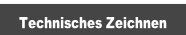 Technisches Zeichnen.